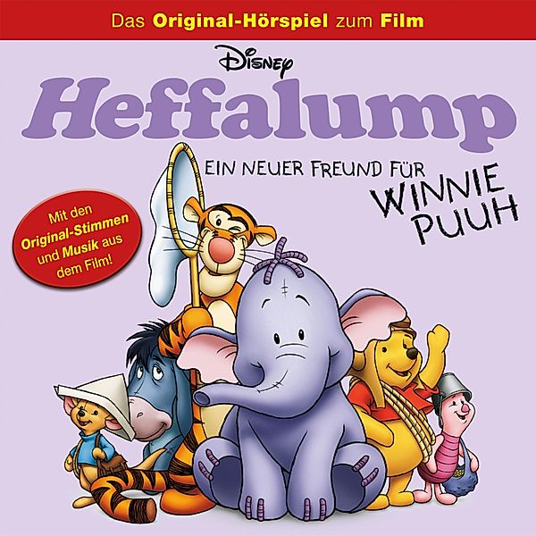 Winnie Puuh Hörspiel - Heffalump - ein neuer Freund für Winnie Puuh (Das Original-Hörspiel zum Disney Film), Brian Hohlfeld
