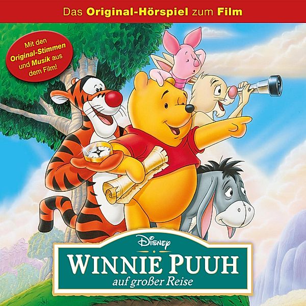 Winnie Puuh Hörspiel - Winnie Puuh auf Großer Reise (Das Original-Hörspiel zum Disney Film)
