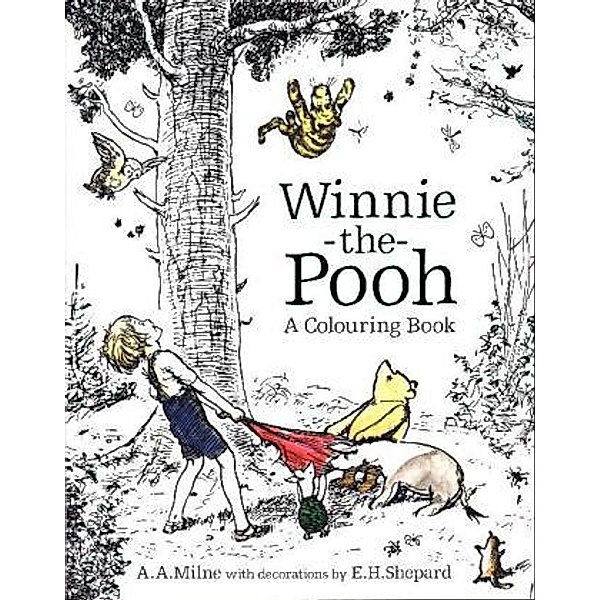 Winnie-the-Pooh: A Colouring Book, A. A. Milne