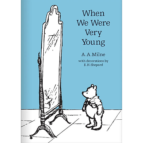 Winnie-the-Pooh - Classic Editions / When We Were Very Young, A. A. Milne