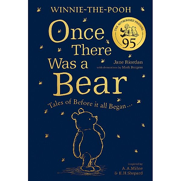 Winnie-the-Pooh: Once There Was a Bear (The Official 95th Anniversary Prequel), Jane Riordan