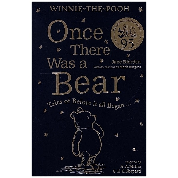 Winnie-the-Pooh: Once There Was a Bear (The Official 95th Anniversary Prequel), Jane Riordan