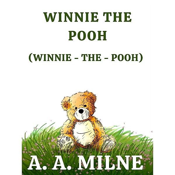 Winnie the Pooh (Winnie-the-Pooh), A. A. Milne