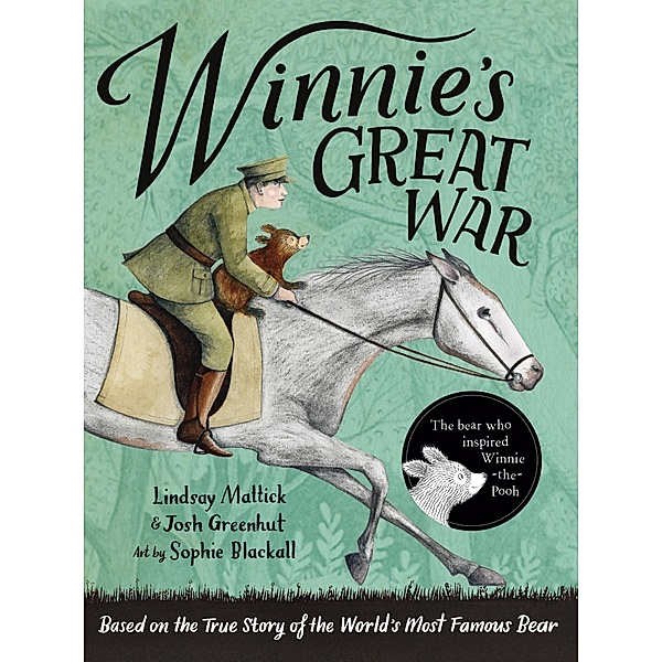 Winnie's Great War, Lindsay Mattick, Josh Greenhut