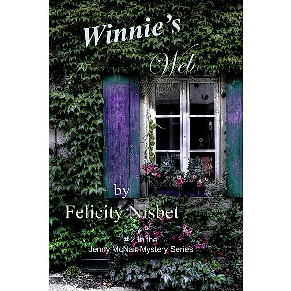 Winnie's Web: Book #2 in the Jenny McNair Mystery Series / Felicity Nisbet, Felicity Nisbet