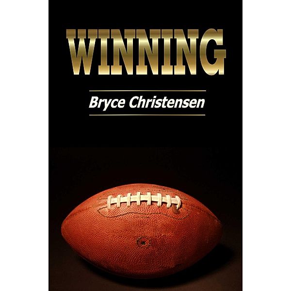 Winning, Bryce Christensen