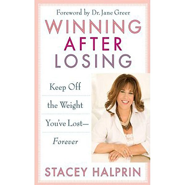 Winning After Losing, Stacey Halprin