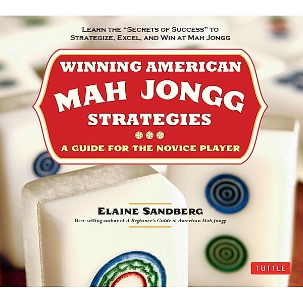 Winning American Mah Jongg Strategies, Elaine Sandberg