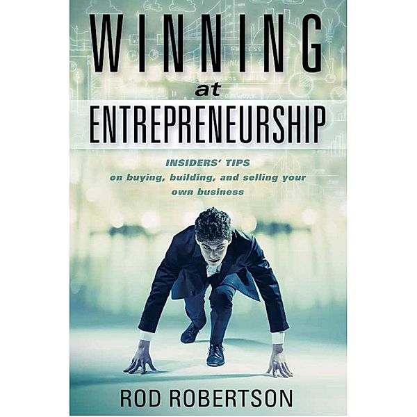 Winning at Entrepreneurship, Rod Robertson