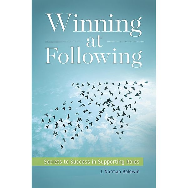 Winning at Following, J. Norman Baldwin