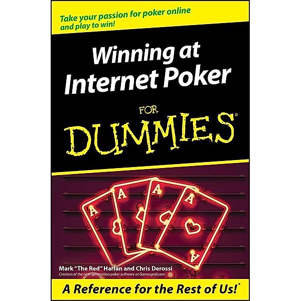 Winning at Internet Poker For Dummies, Mark Harlan, Chris Derossi