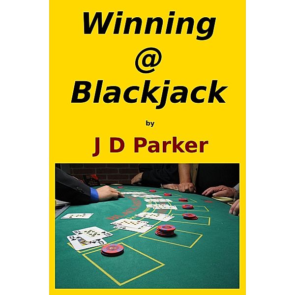 Winning @ Blackjack, J D Parker