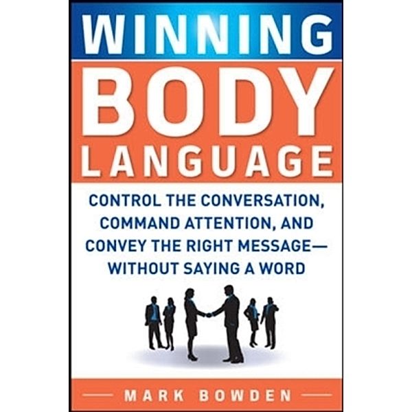 Winning Body Language, Mark Bowden