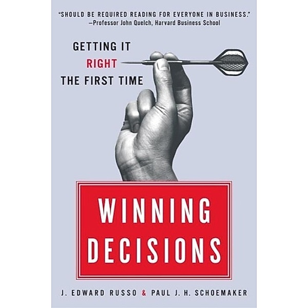 Winning Decisions, J. Edward Russo, Paul J. H. Schoemaker
