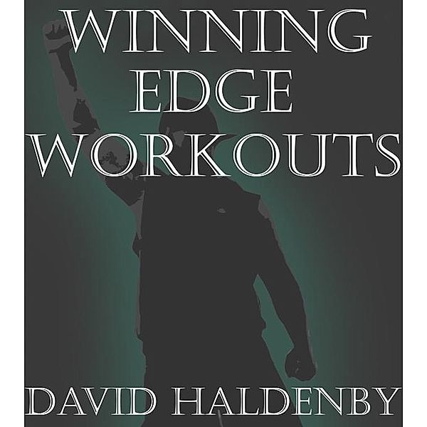 Winning Edge Workout / Hound Publishing House, David Haldenby