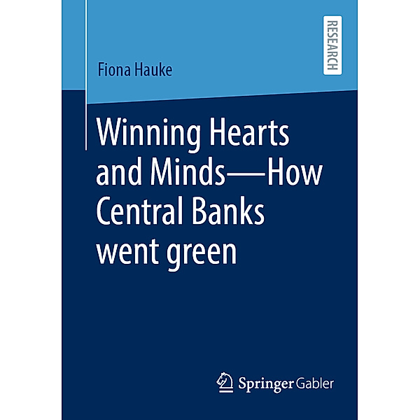Winning Hearts and Minds-How Central Banks went green, Fiona Hauke