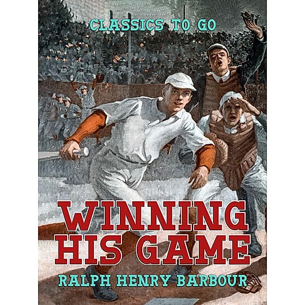 Winning His Game, Ralph Henry Barbour