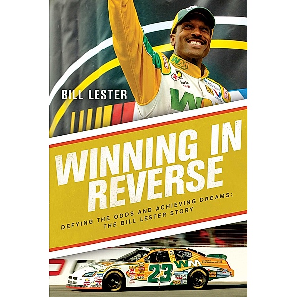 Winning in Reverse, Bill Lester
