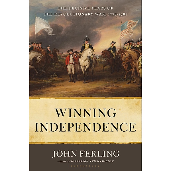Winning Independence, John Ferling