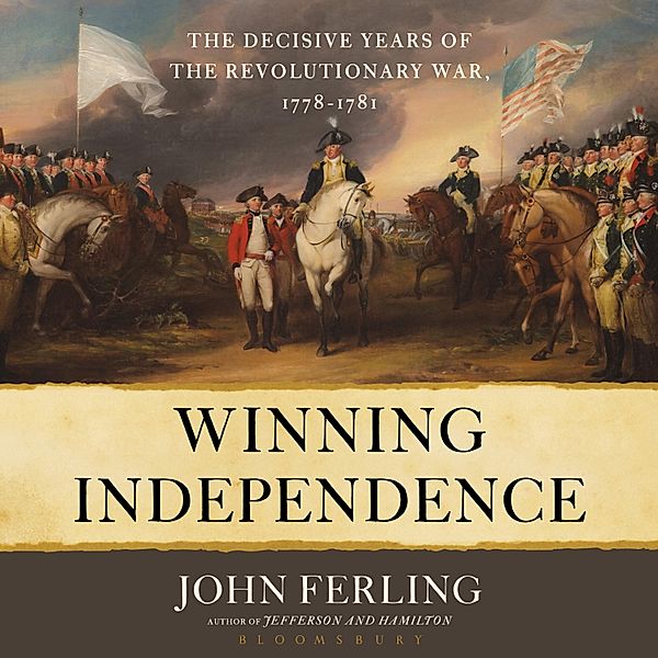 Winning Independence, John Ferling