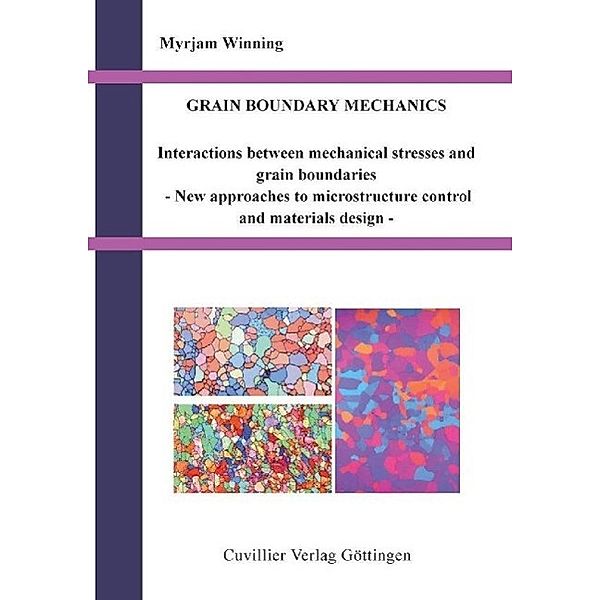 Winning, M: Grain Boundary Mechanics, Myrjam Winning