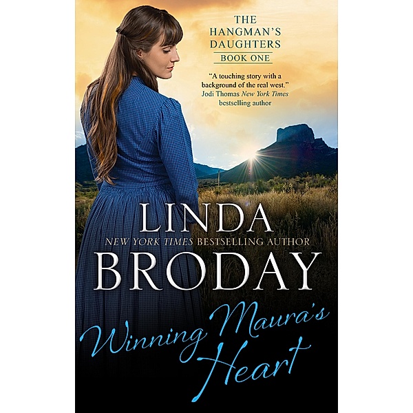 Winning Maura's Heart / The Hangman's Daughters Bd.1, Linda Broday