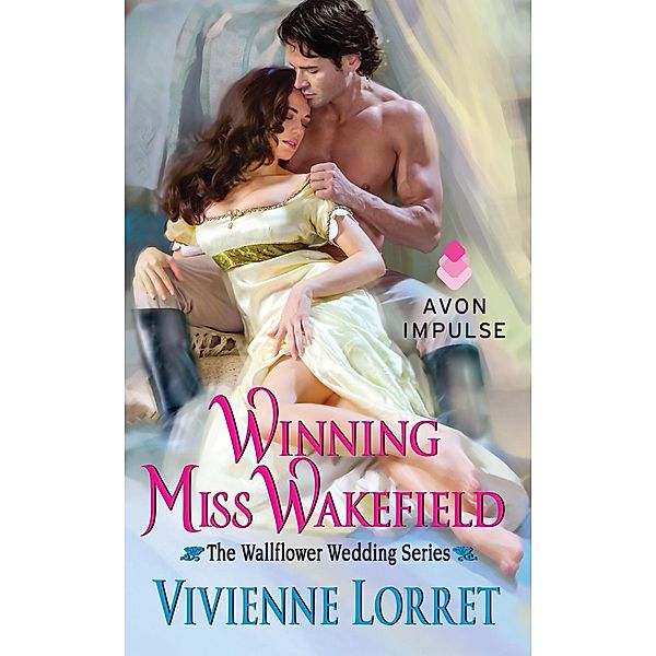 Winning Miss Wakefield / Wallflower Wedding Series Bd.2, Vivienne Lorret