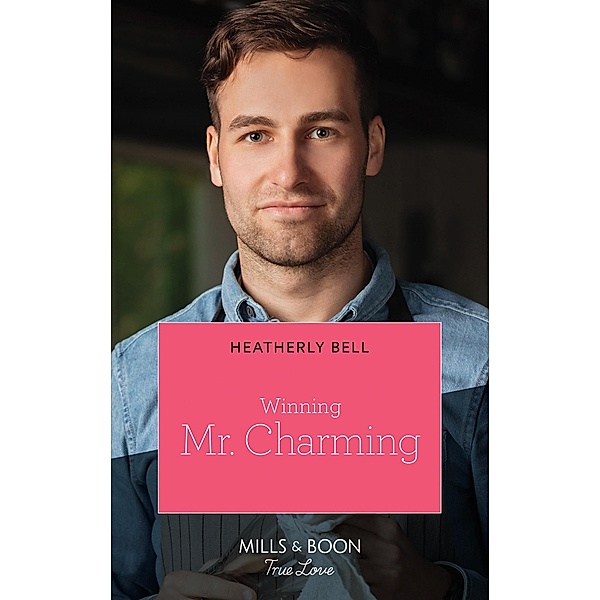 Winning Mr. Charming / Charming, Texas Bd.1, Heatherly Bell
