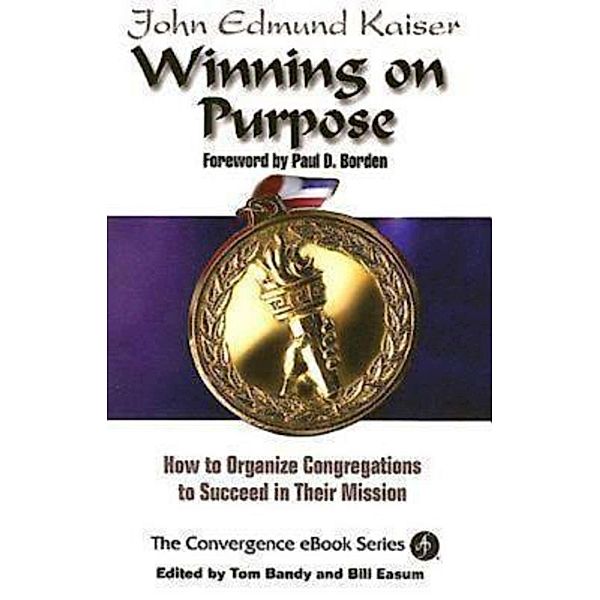 Winning On Purpose, John E. Kaiser, Thomas G. Bandy, Bill Easum