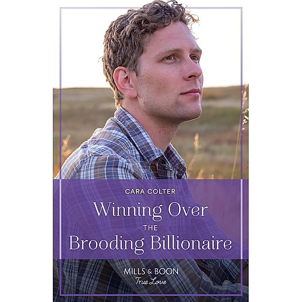Winning Over The Brooding Billionaire, Cara Colter
