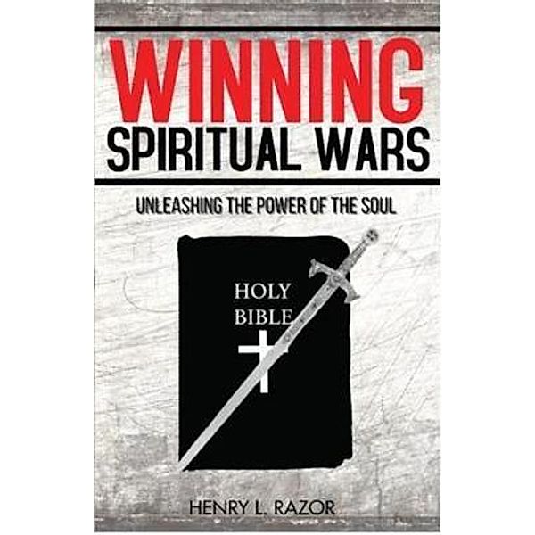Winning Spiritual Wars, Henry Razor