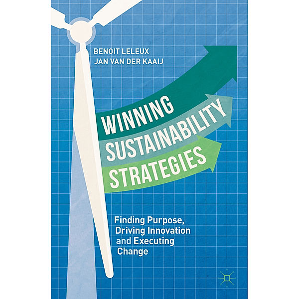 Winning Sustainability Strategies, Benoit Leleux, Jan van der Kaaij