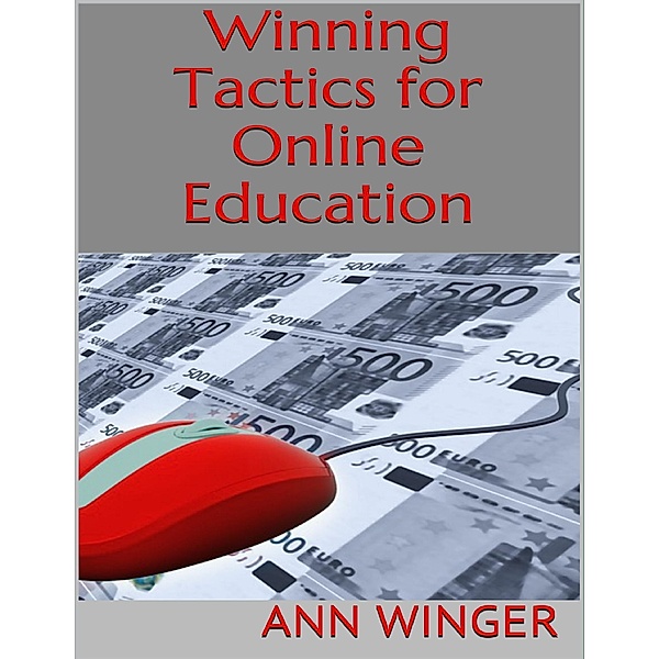 Winning Tactics for Online Education, Ann Winger