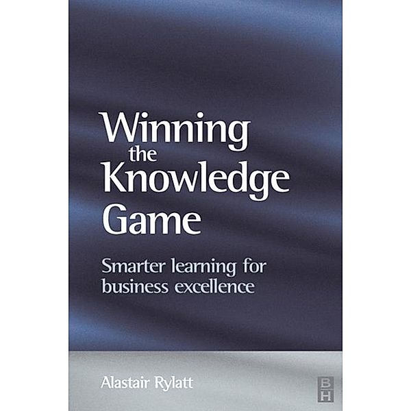 Winning the Knowledge Game, Alastair Rylatt