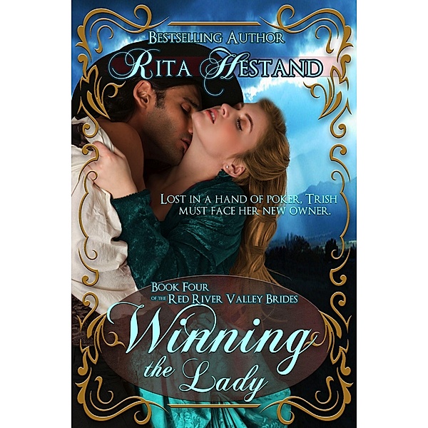 Winning the Lady (Book 4 of the Red River Valley Brides) / Rita Hestand, Rita Hestand