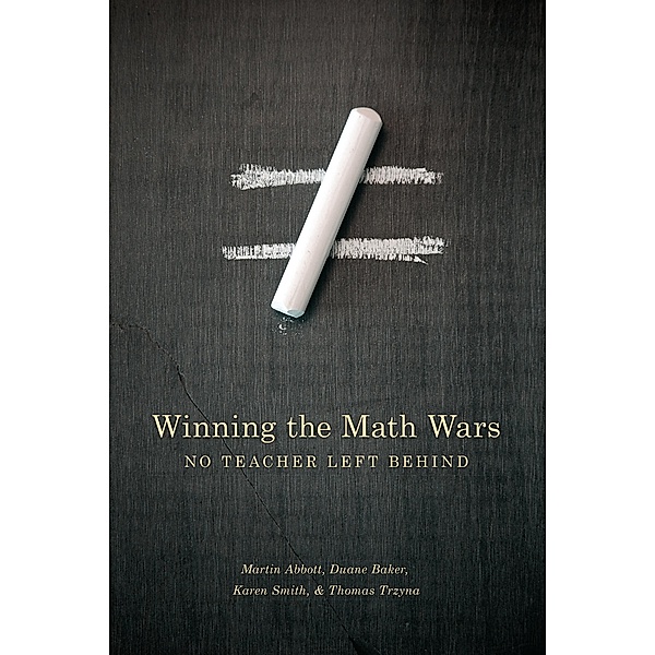 Winning the Math Wars, Martin L. Abbott, Brian Ferriso, Karen Smith