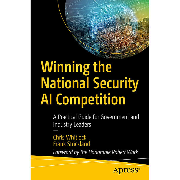 Winning the National Security AI Competition, Chris Whitlock, Frank Strickland