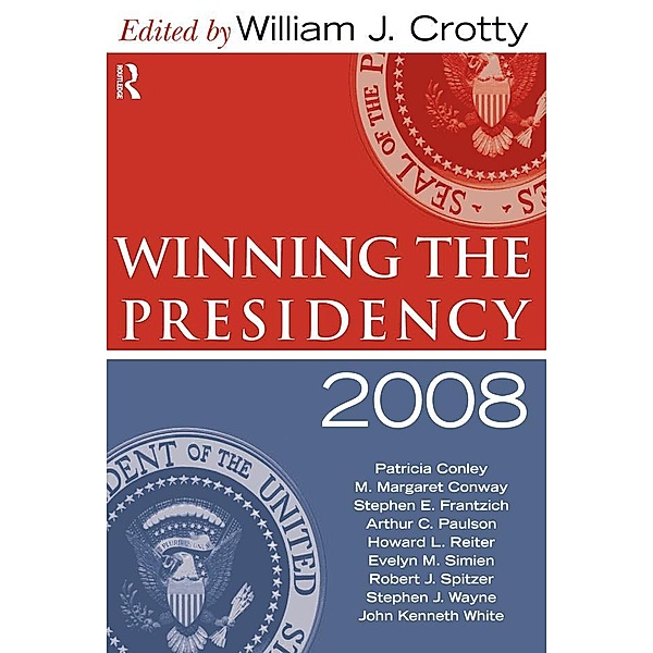 Winning the Presidency 2008, William J. Crotty