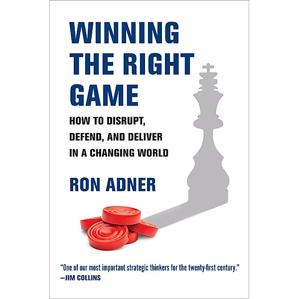 Winning the Right Game, Ron Adner