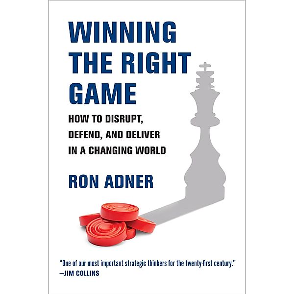 Winning the Right Game / Management on the Cutting Edge, Ron Adner