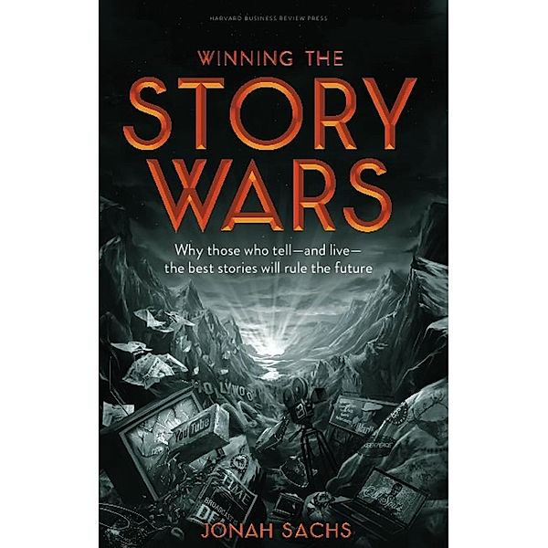 Winning the Story Wars, Jonah Sachs