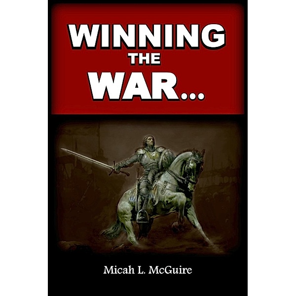 Winning the War..., Micah McGuire