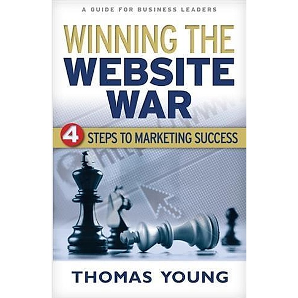 Winning the Website War, Thomas Young