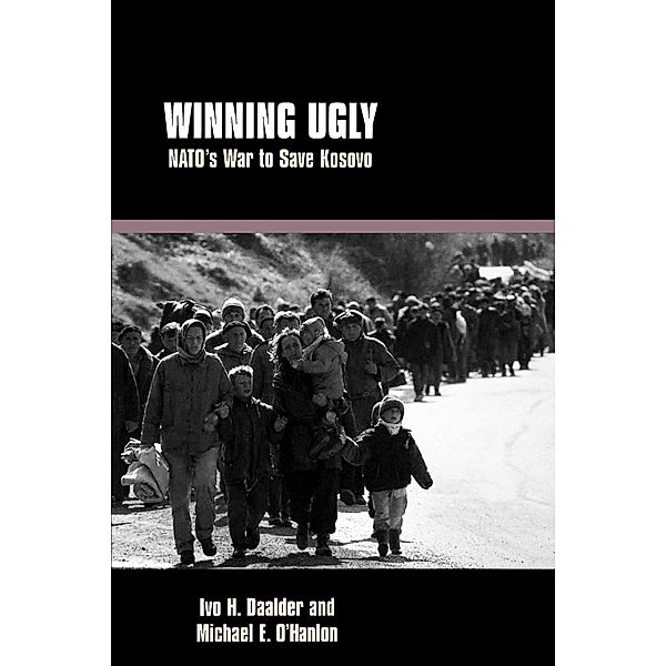 Winning Ugly / Brookings Institution Press, Ivo H. Daalder, Michael E. O'Hanlon