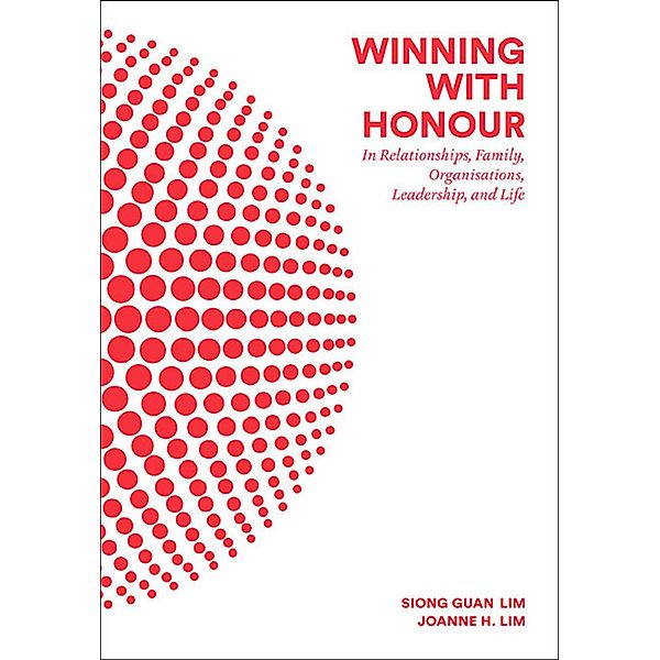 Winning with Honour, Joanne H Lim, Siong Guan Lim