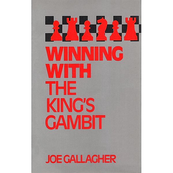 Winning with the King's Gambit, Joe Gallagher