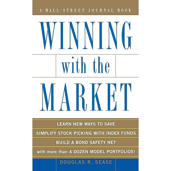 Winning With the Market, Douglas R. Sease