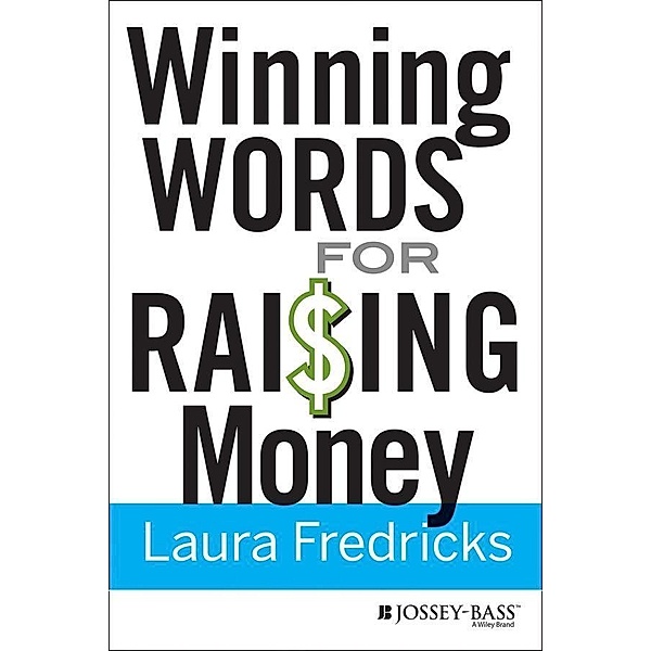 Winning Words for Raising Money / J-B Short Format Series, Laura Fredricks