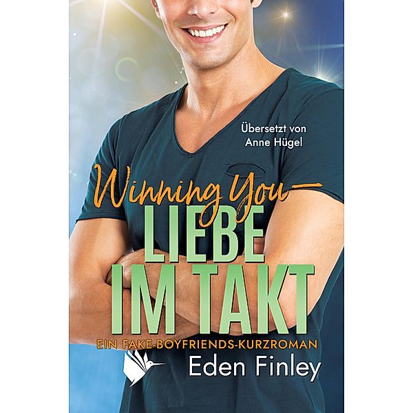 Winning You - Liebe im Takt / Fake Boyfriends, Eden Finley