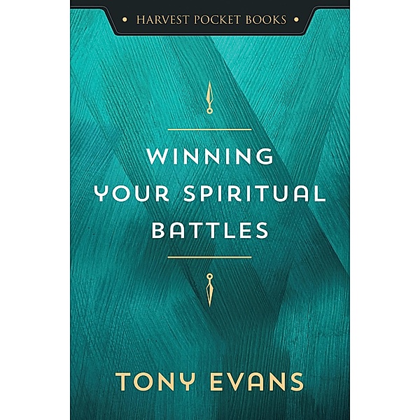Winning Your Spiritual Battles / Harvest Pocket Books, Tony Evans